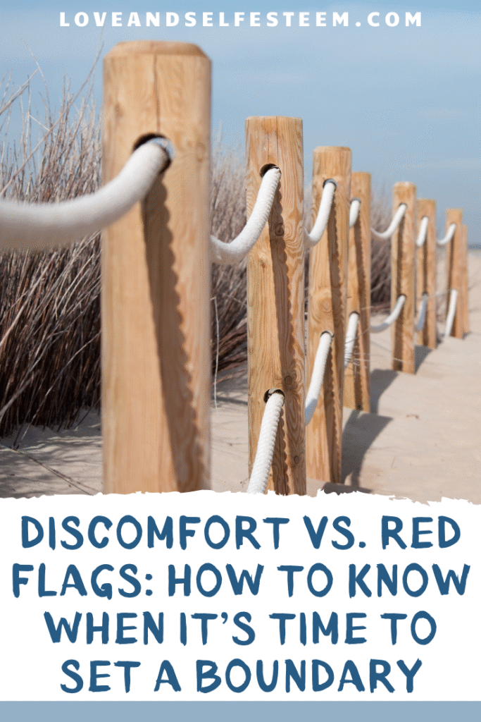 Discomfort vs. Red Flags, How to Know When It’s Time to Set a Boundary