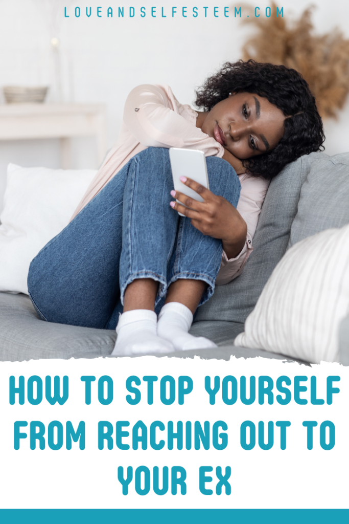 How to Stop Yourself from Reaching Out to Your Ex